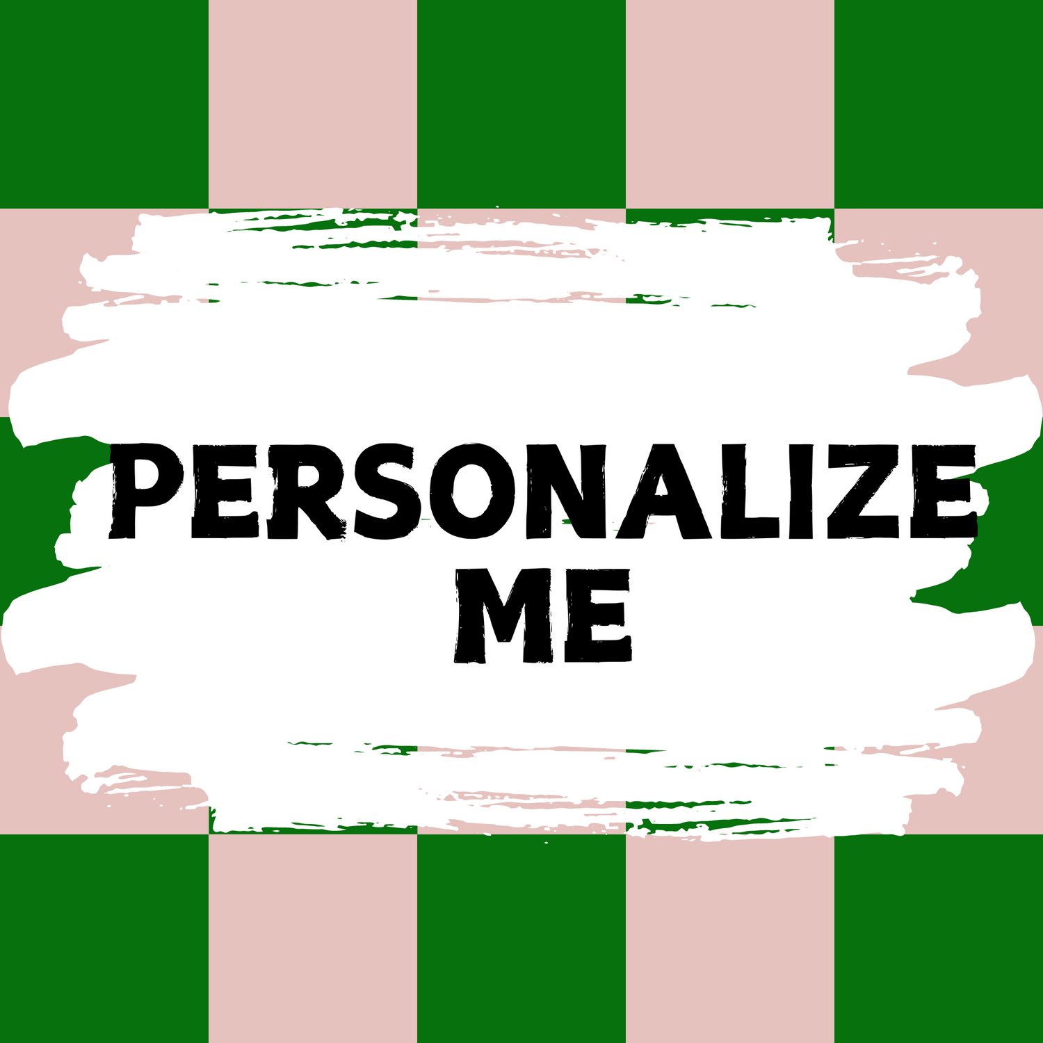 Personalize Me